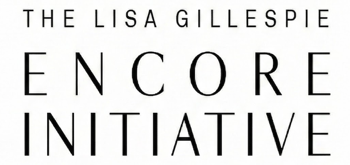 The Lisa Gillespie Encore Initiative