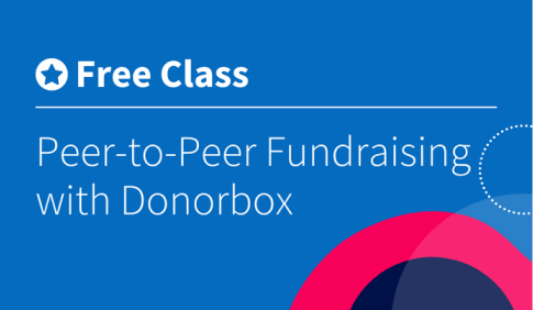 Donorbox Academy: Peer-to-Peer Fundraising Course