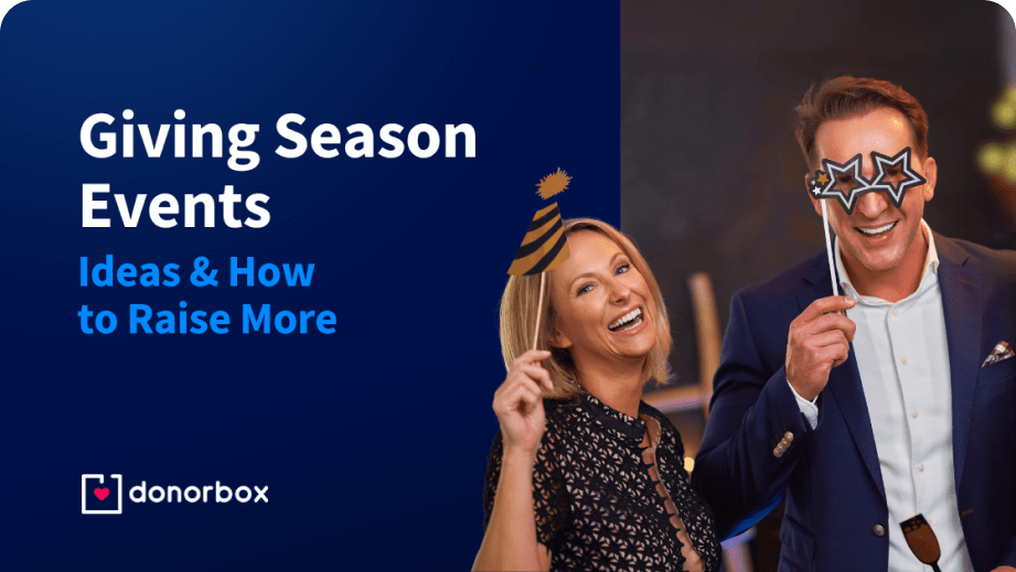 Giving Season Events: 10 Fundraising Ideas to Raise More