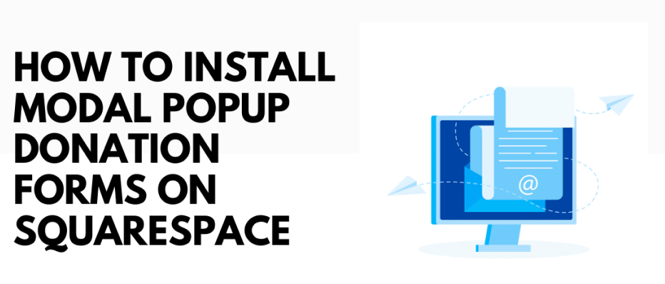 How To Install Modal Popup Donation Forms On Squarespace