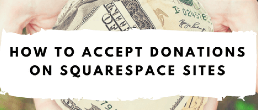 How to Accept Recurring Donations on Squarespace Sites