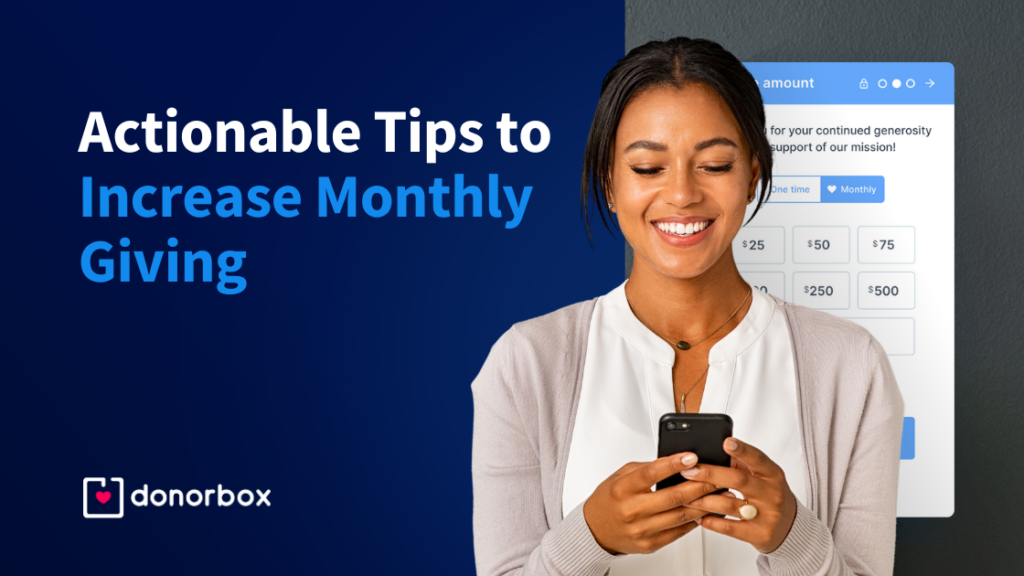 5 Actionable Tips to Increase Monthly Giving