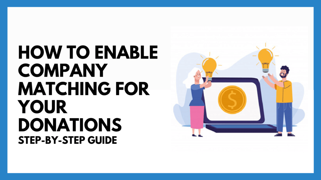 How to Enable Company Matching for Your Donations