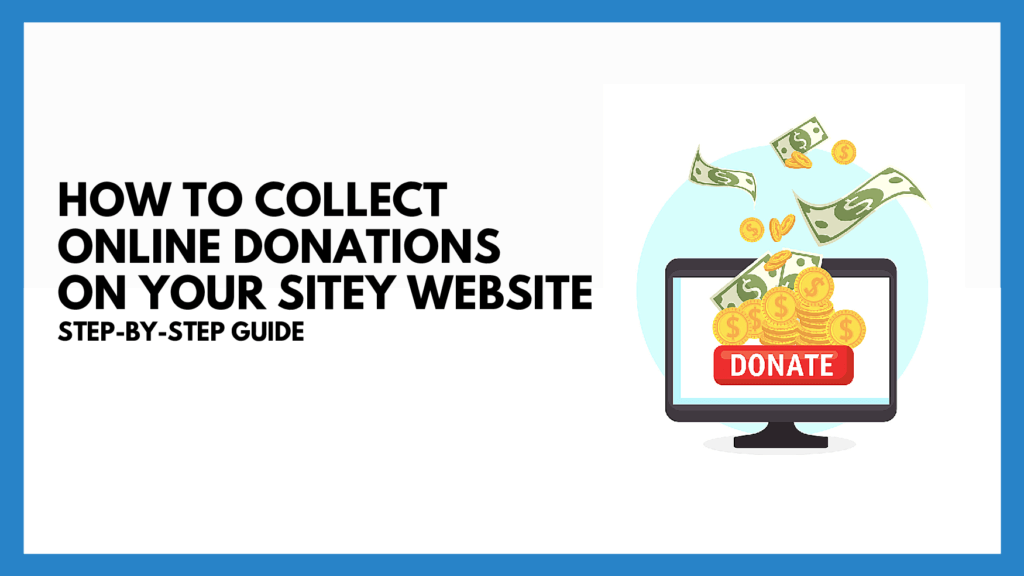 How To Collect Online Donations On Sitey Website