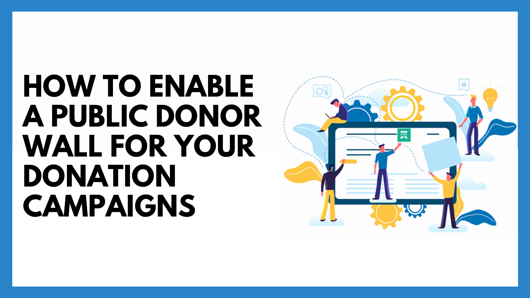 How to Enable A Public Donor Wall For Your Donation Campaigns