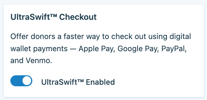 Screenshot shows the toggle to enable UltraSwift™ Pay on Donorbox. 