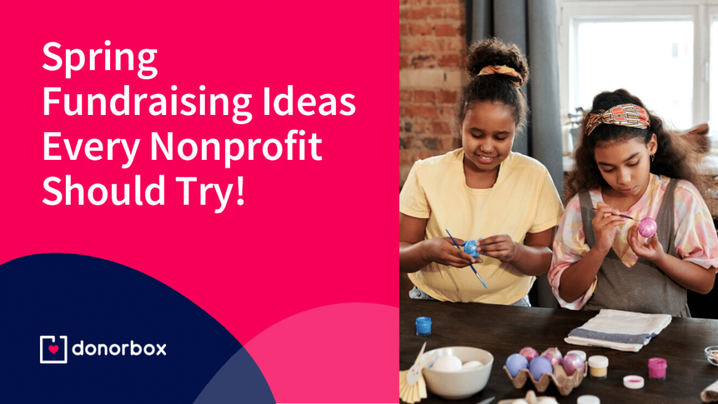 10 Simple Spring Fundraising Ideas Every Nonprofit Must Try