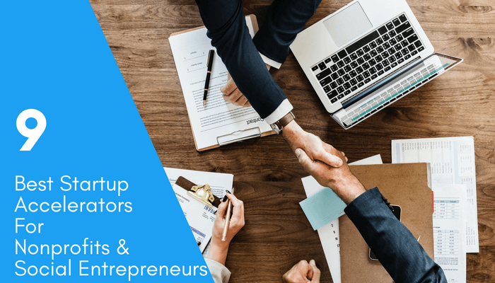 9 Best Startup Accelerators For Nonprofits And Social Entrepreneurs