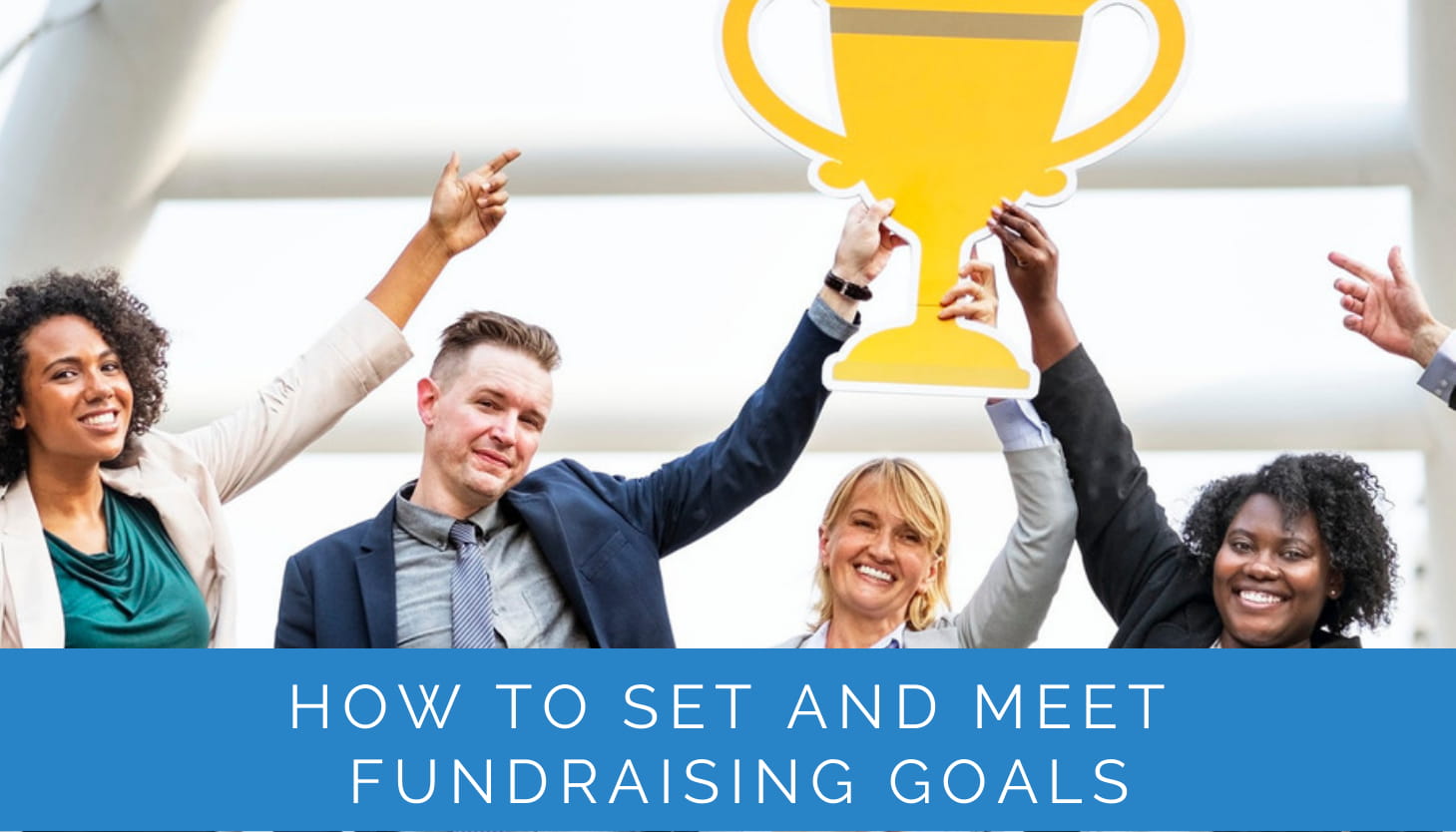 How to Set and Meet Fundraising Goals the Smart Way (+13 Tips)