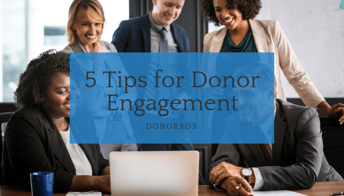 5 Tips for Donor Engagement