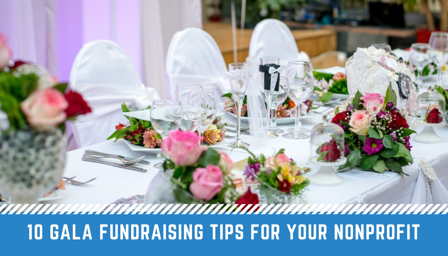 10 Proven Gala Fundraising Tips for Your Nonprofit