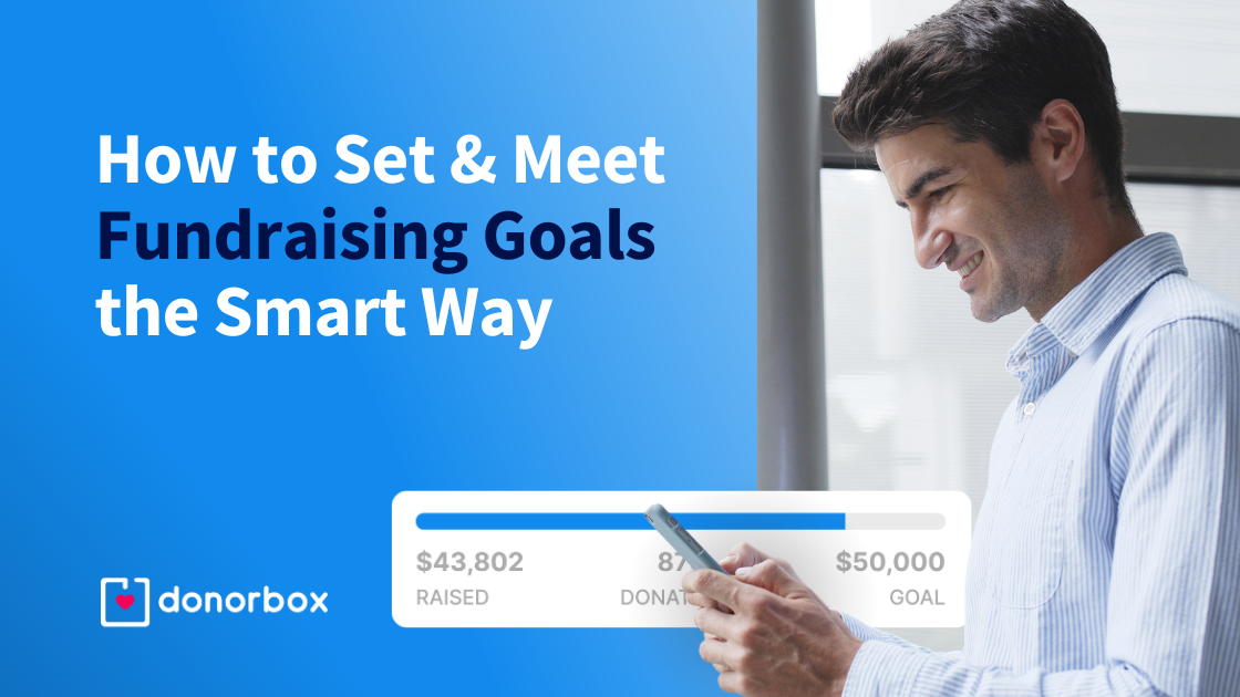How to Set and Meet Fundraising Goals the Smart Way (+13 Tips)