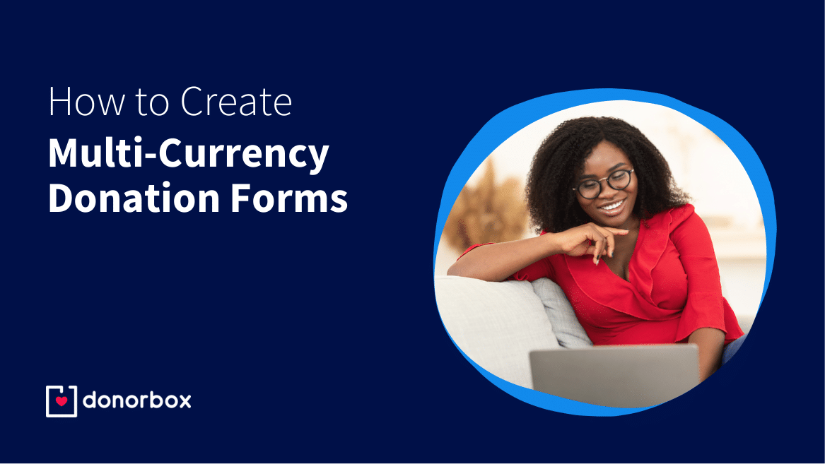 How to Create Multi-Currency Donation Forms on Donorbox