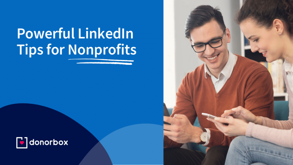10 Powerful LinkedIn Tips for Nonprofits