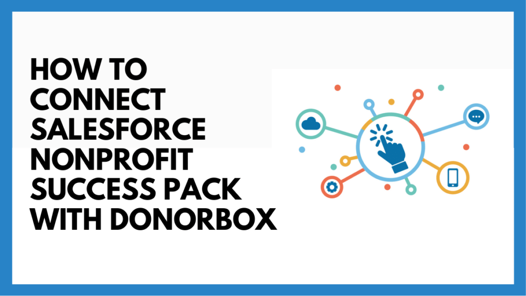 Salesforce Nonprofit Integration With Donorbox Donation Form
