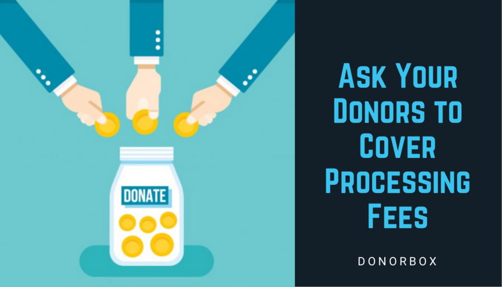 donors to cover processing fees
