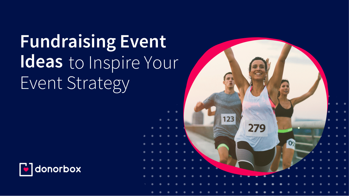 16 Effective Nonprofit Fundraising Event Ideas To Inspire Your Event Strategy