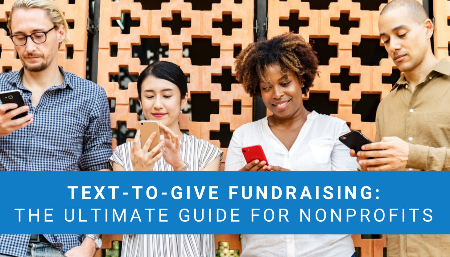 Text-to-Give Fundraising: The Ultimate Guide for Nonprofits