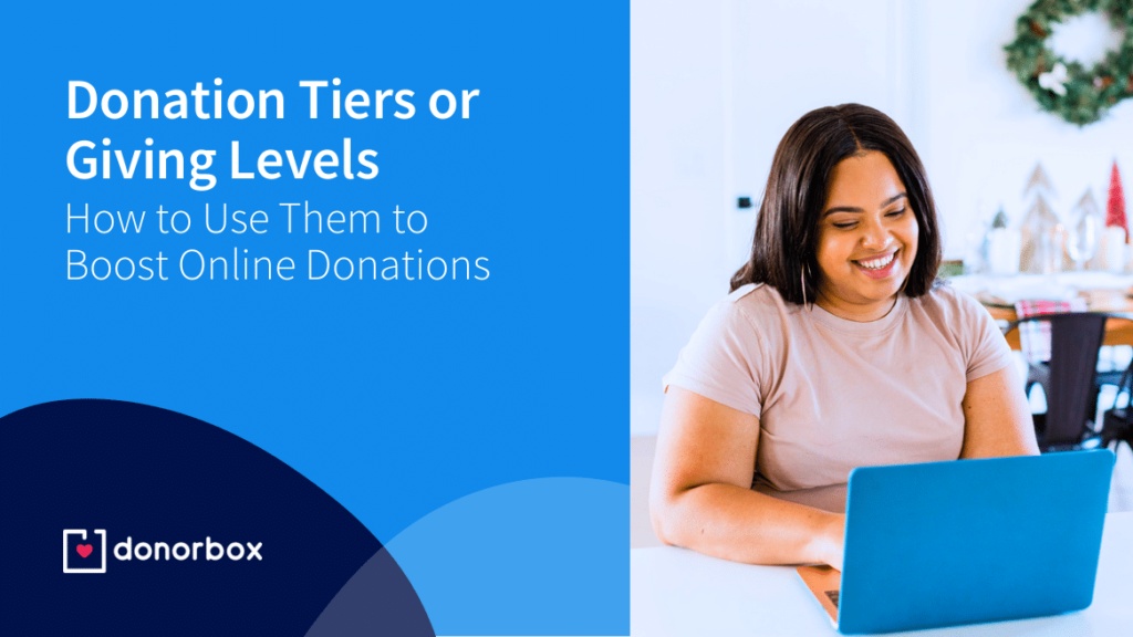 How to Use Donation Tiers or Giving Levels to Boost Online Donations