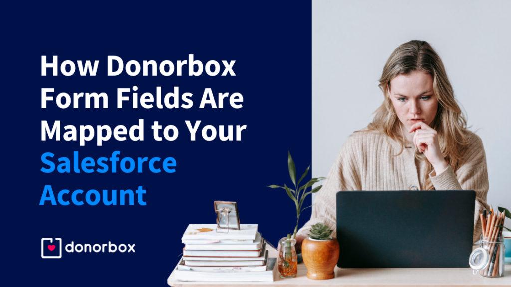 How Donorbox Form Fields Are Mapped to Your Salesforce Account