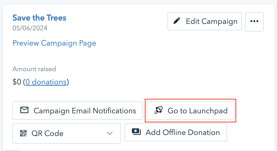Image shows where to locate the campaign launchpad from the campaigns page on Donorbox. 