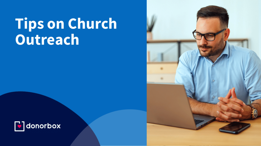 6 Tips on Church Outreach (Actionable Insights and Tips Included)