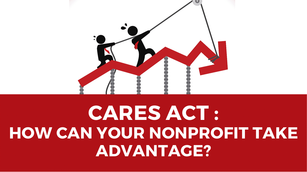 CARES Act: How Can Your Nonprofit Take Advantage?