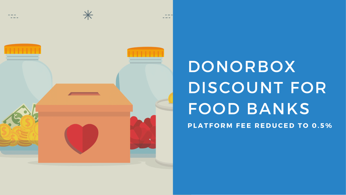 Donorbox Cares: A Reduced Platform Fee of 0.5% for Food Banks
