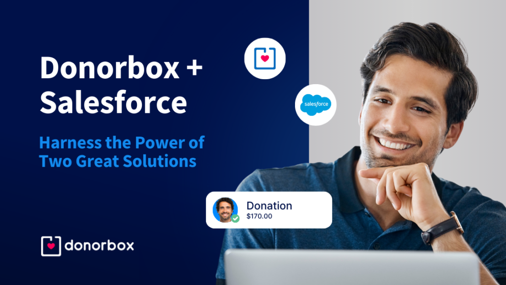 Donorbox + Salesforce: Harness the Power of Two Great Solutions for Your Nonprofit