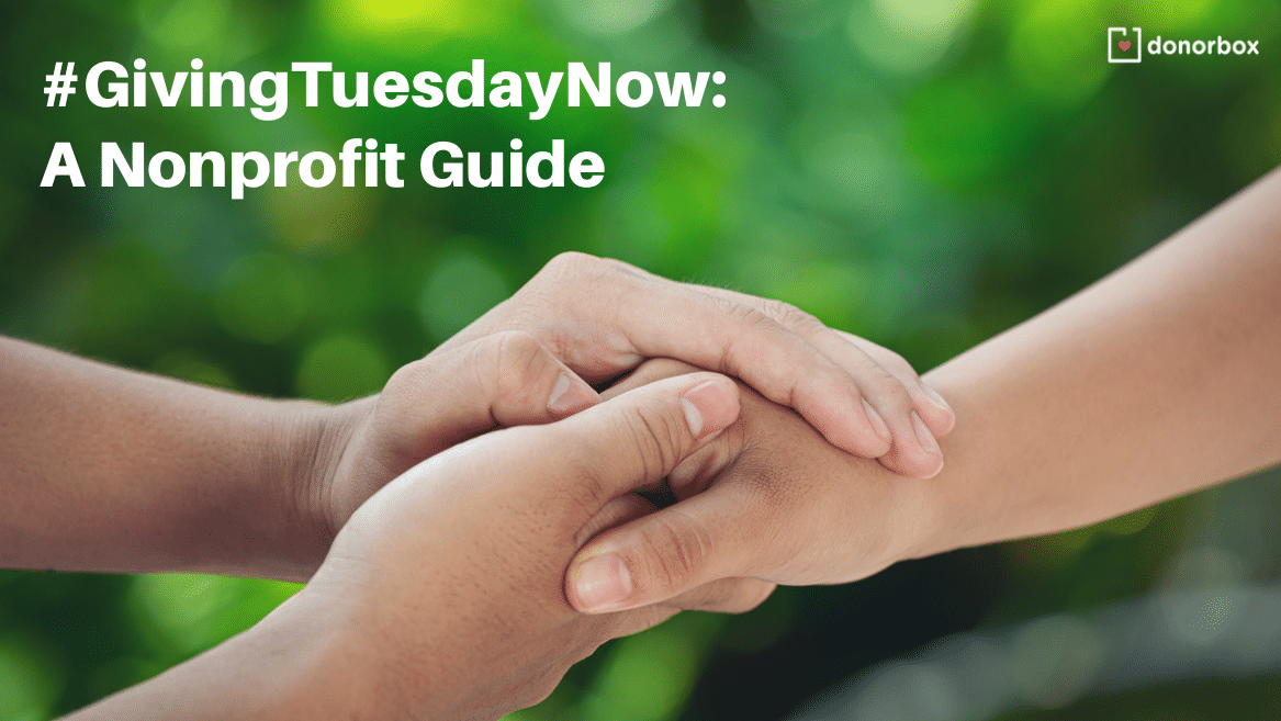 Make the Most out of #GivingTuesdayNow: A Nonprofit Guide