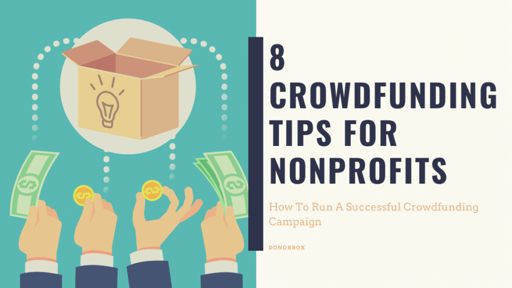 Crowdfunding for Nonprofits | Top 8 Crowdfunding Platforms and Tips
