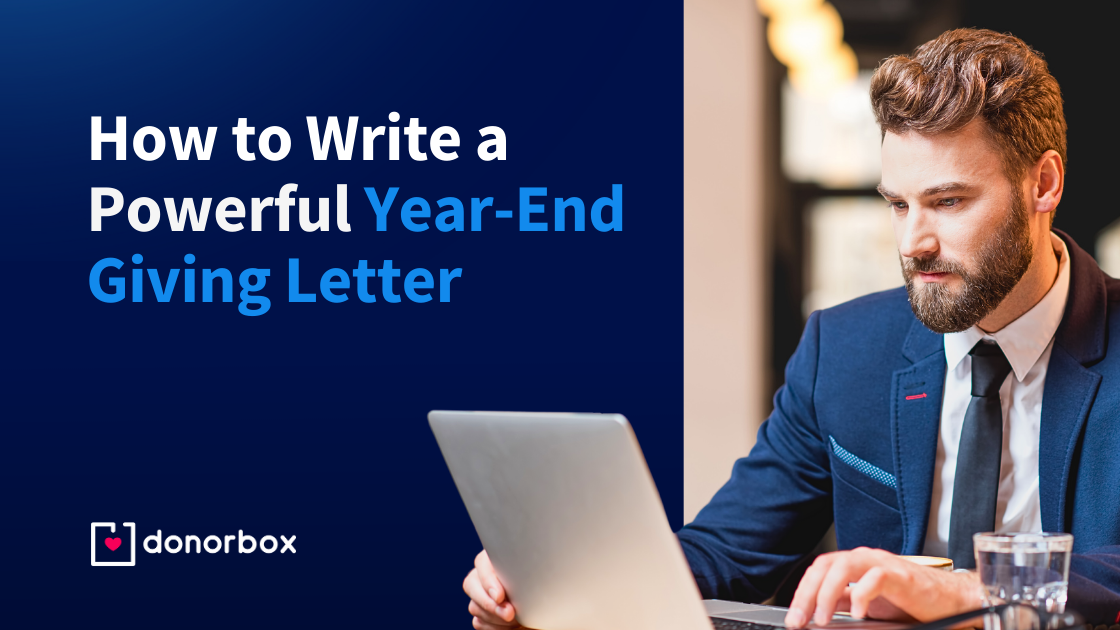 How to Write a Powerful Year-End Giving Letter (with Samples)
