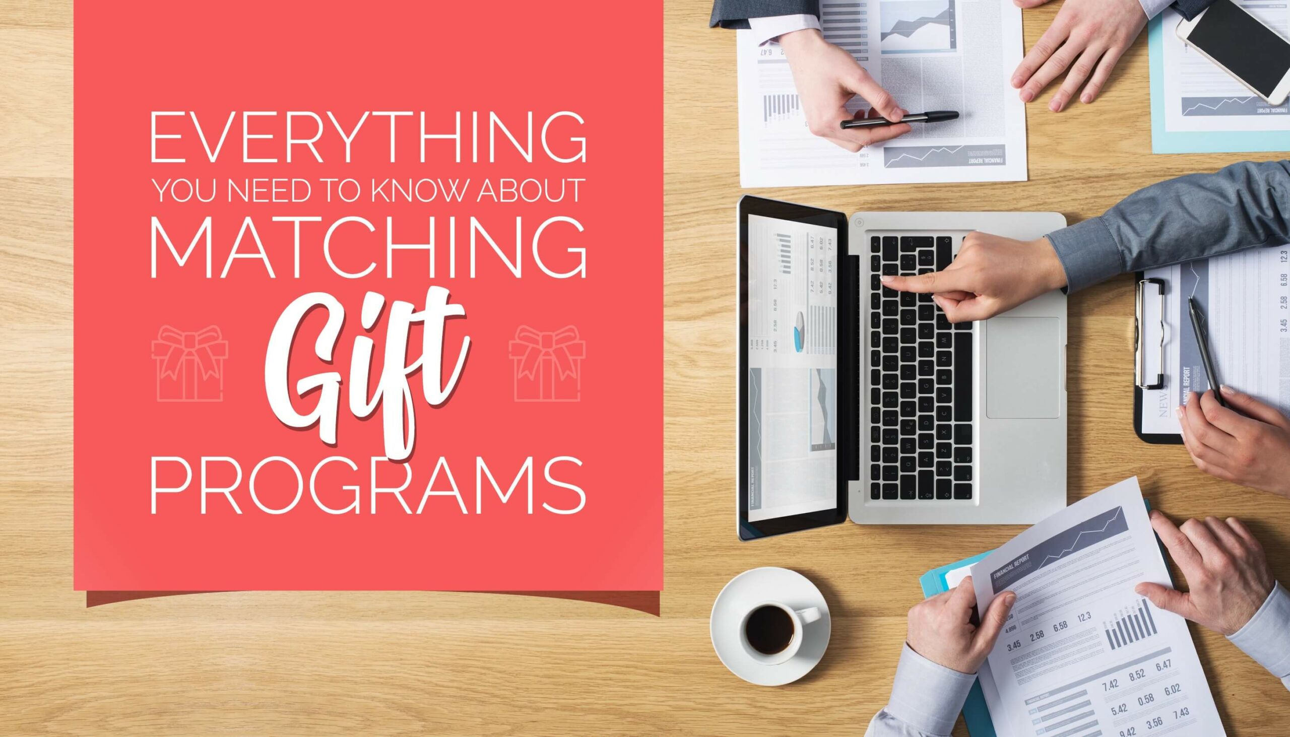 Everything You Need to Know About Matching Gift Programs