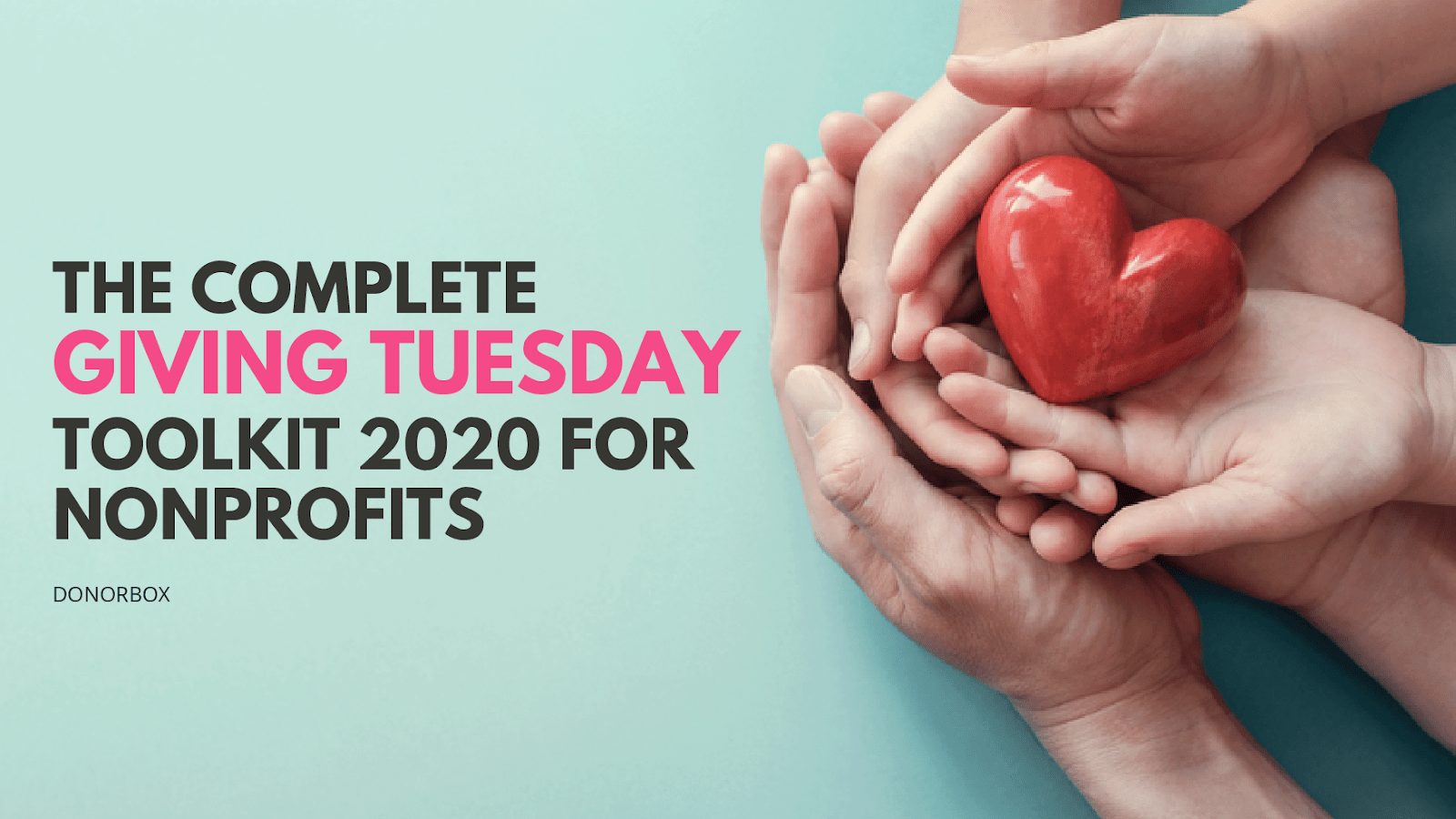 The Complete Giving Tuesday Toolkit 2021 For Nonprofits Nonprofit Blog