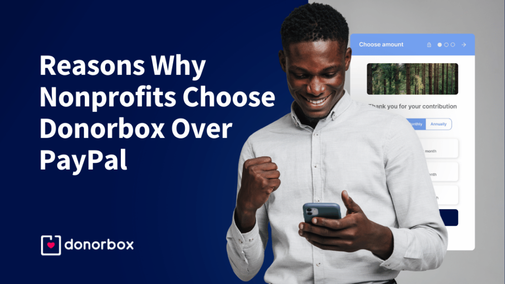 10 Reasons Why Nonprofits Choose Donorbox Over PayPal