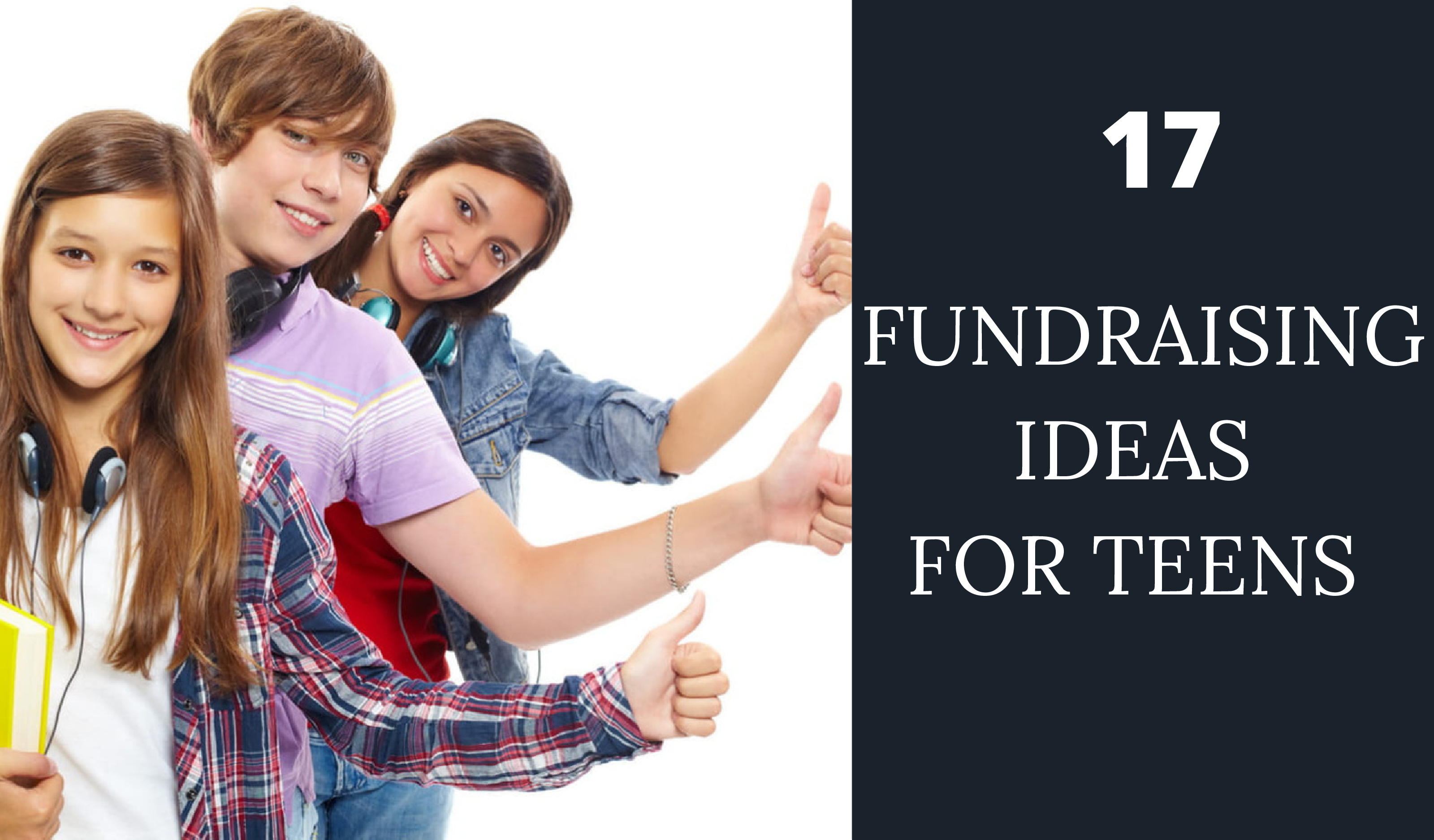 The Ultimate List Of 17 Fundraising Ideas For Teens