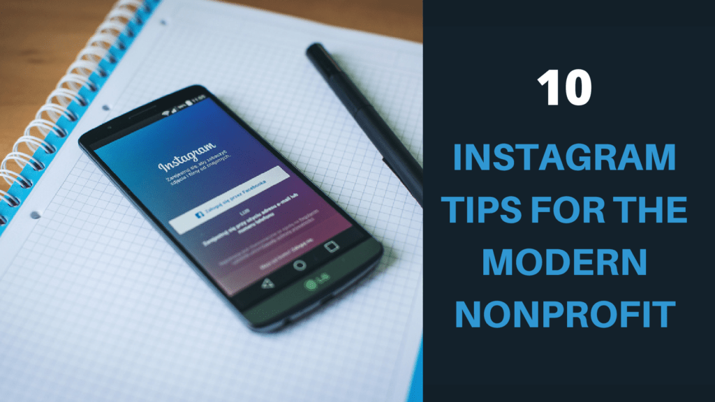 Top 10 Instagram Tips for the Modern Nonprofit