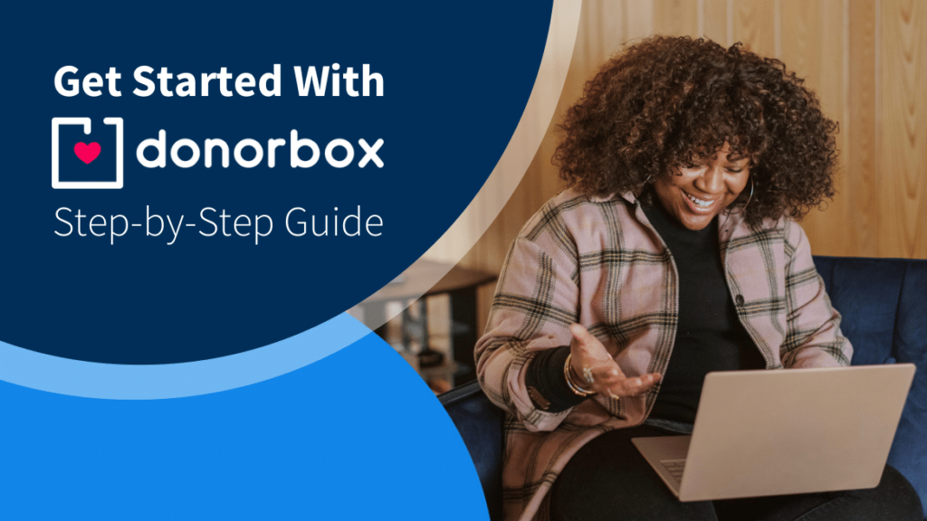 Get Started with Donorbox: Step-by-Step Guide