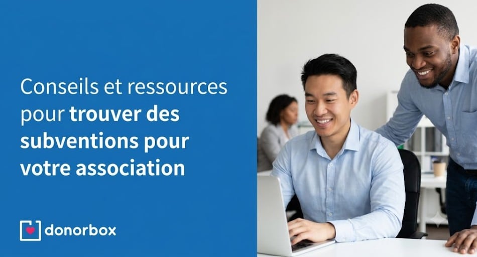 Conseils et ressources pour trouver des subventions pour votre association