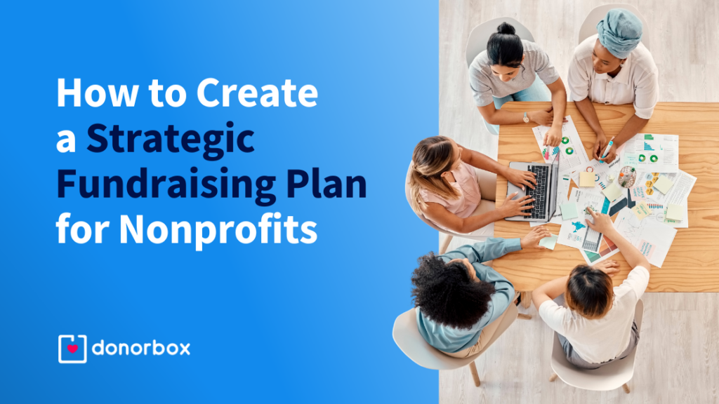 How to Create a Strategic Fundraising Plan for Nonprofits