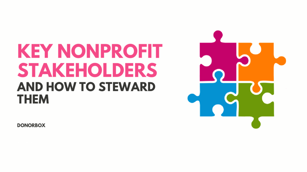 Key Nonprofit Stakeholders and How to Steward Them