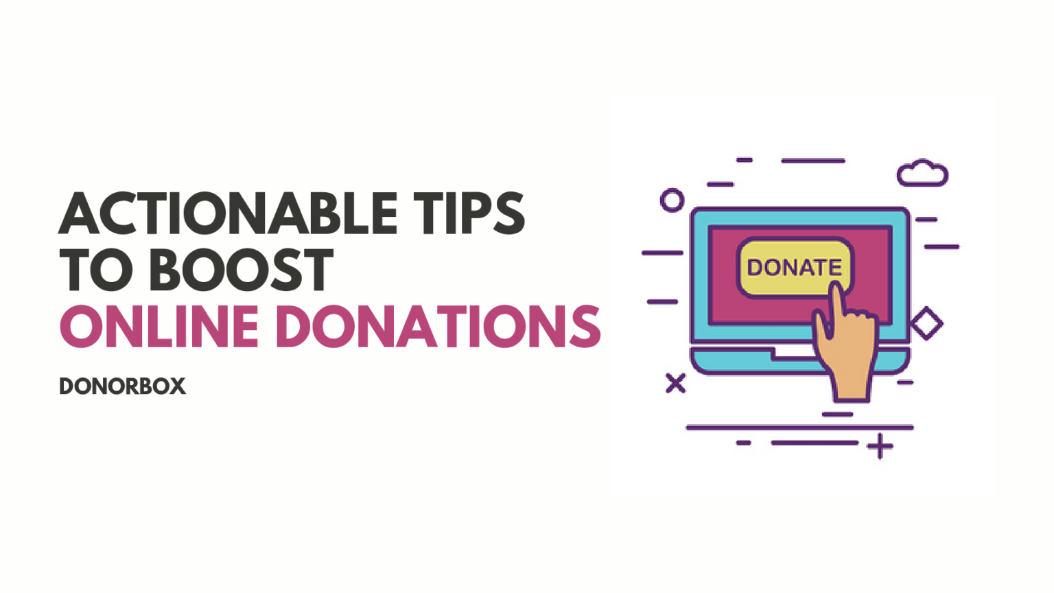 Actionable Tips to Boost Online Donations [2024]