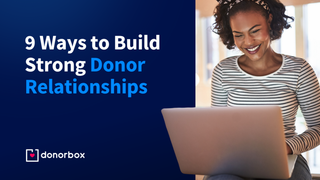 9 Ways to Build Strong Donor Relationships