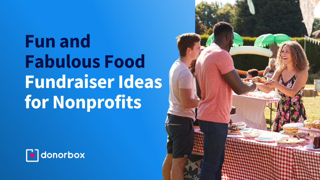18 Fun and Fabulous Food Fundraiser Ideas For Nonprofits