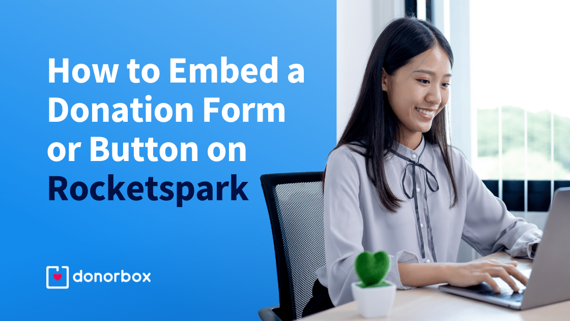 How to Embed Donation Form and Donate Button on Rocketspark