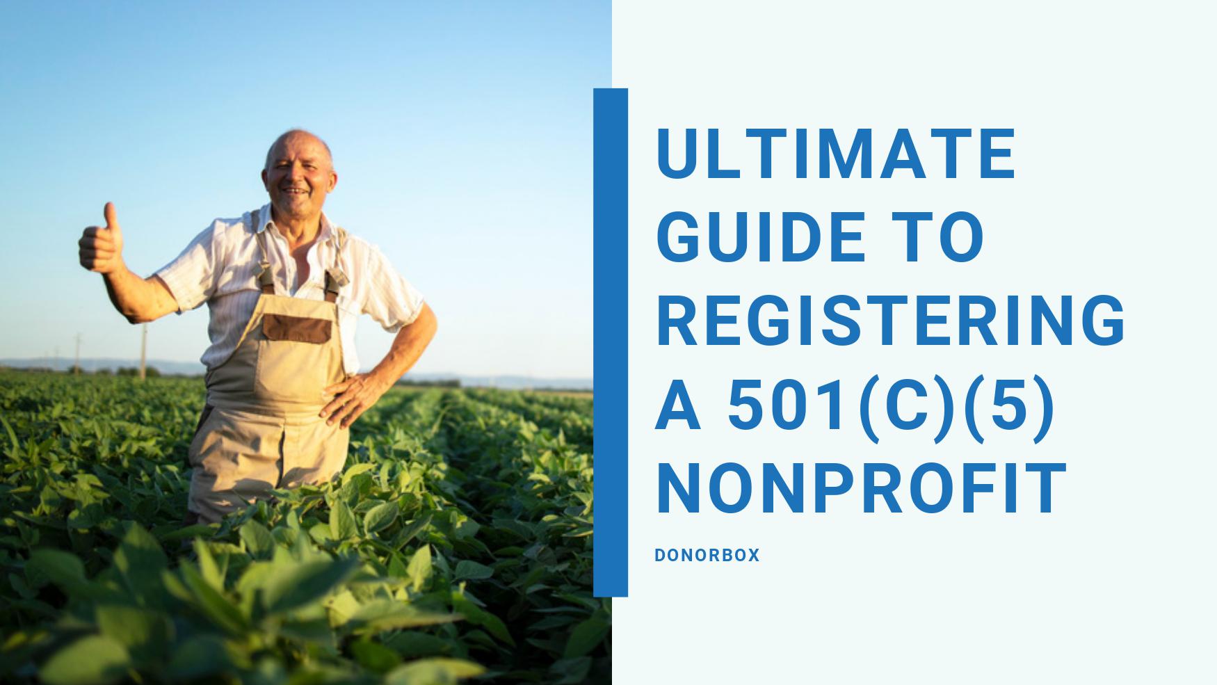 How to Start a 501c5: Ultimate Guide to Registering a 501(c)(5) Nonprofit