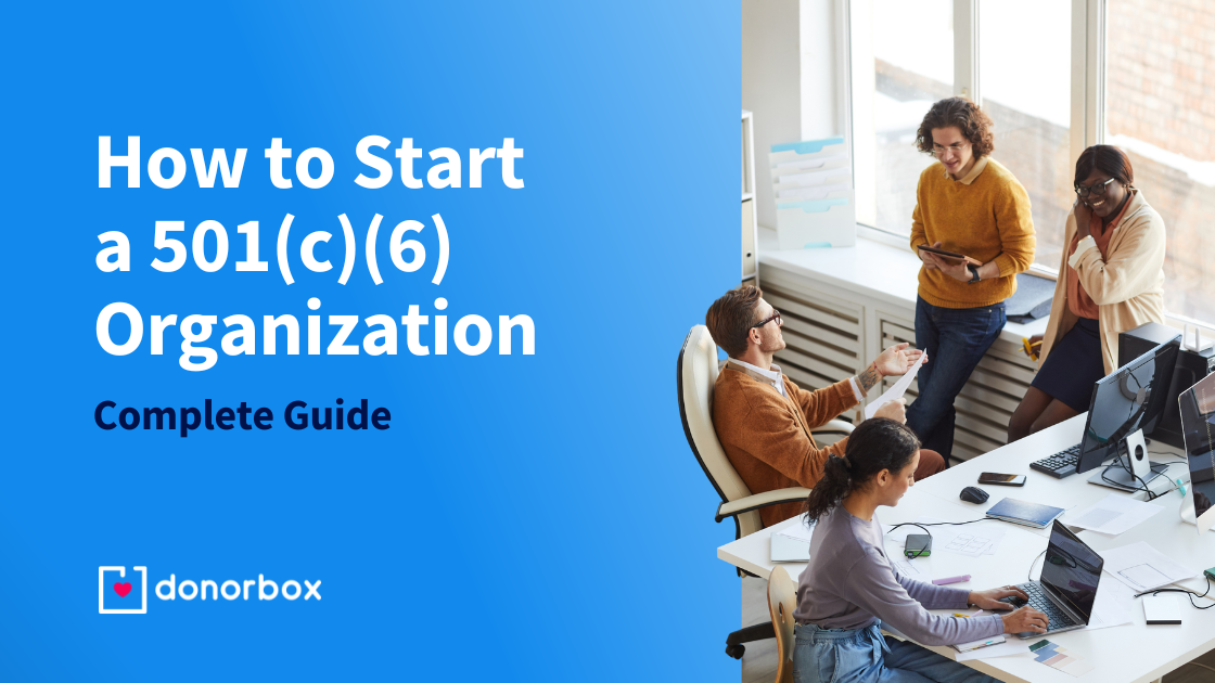 How to Start a 501(c)(6) Organization [Complete Guide]
