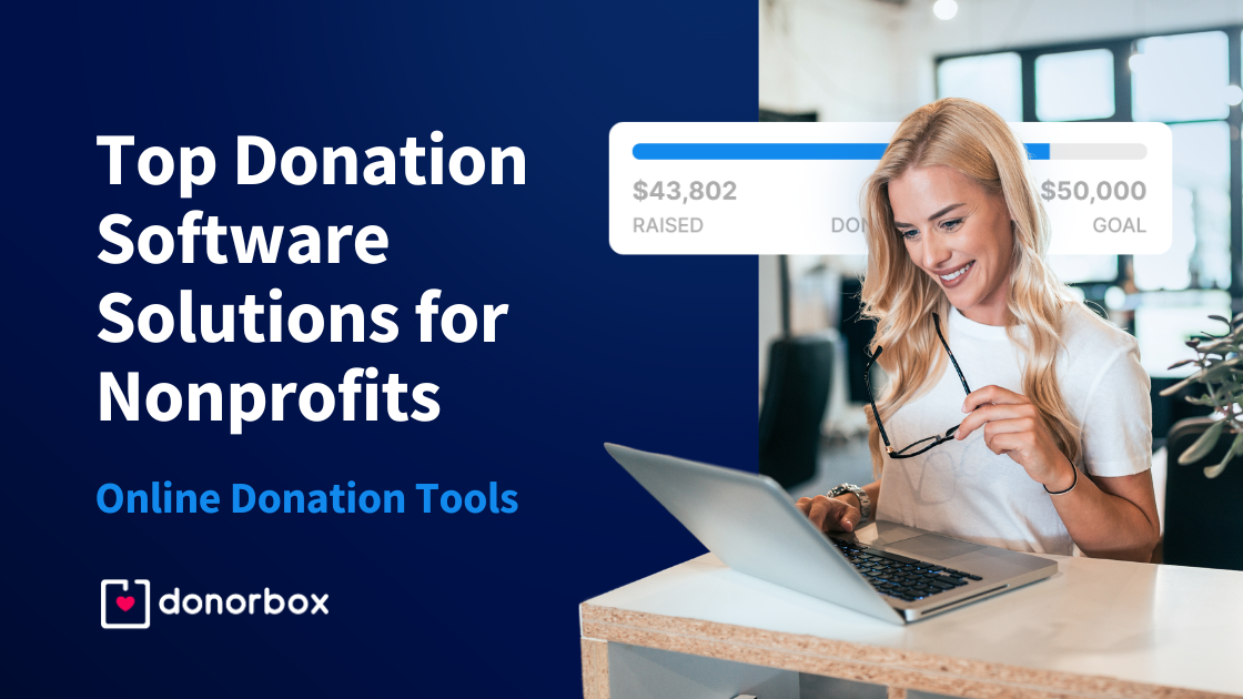 Top 10 Donation Software Solutions That Help Nonprofits – Online Donation Tools