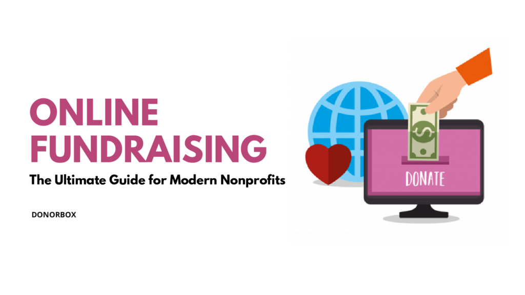 Online Fundraising: The Ultimate Guide for Modern Nonprofits (Ideas Included)