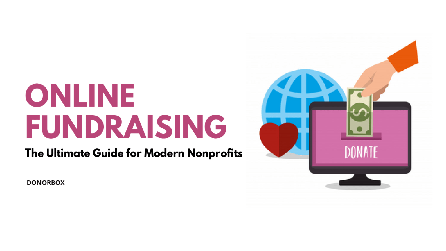 Online Fundraising: The Ultimate Guide For Modern Nonprofits